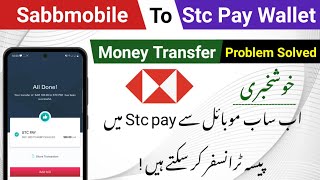 Good News, Sabbmobile to Stc Pay Money Transfer Problem Solved