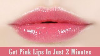 Get Soft Pink Lips in 1 Day at home naturally