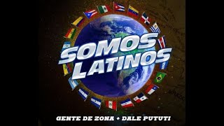 🎧 GENTE DE ZONA  SOMOS LATINOS [ Feliz ,Ay Martica! ,Celia, El Gavilan , La Diferente ,Te Mueves ]