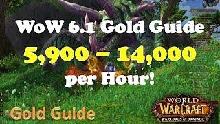 WoW 6.2 Gold Farming Guide 5900 - 14,000 Gold an Hour! WoD Gold Guide.