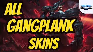 All Gangplank Skins Spotlight League of Legends Skin Review