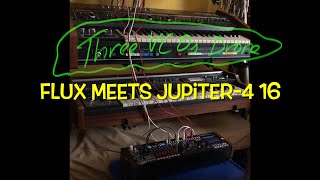 “Flux meets Jupiter-4 16 - Three VCOs drone” by Friendly Noise