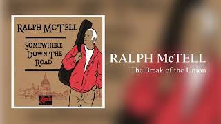 Ralph McTell - The Break of the Union [Official Audio]