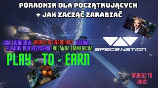 Space Nation: Poradnik dla początkujących | Jak zacząć zarabiać #playtoearn