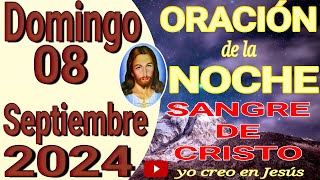 Oración de la noche del día domingo 08 de septiembre del 2024