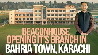 Breaking News| Beaconhouse Opening its Branch in Bahria Town Karachi