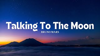 Bruno Mars - Talking To The Moon (Lyric)