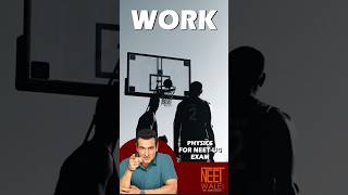 what is WORK ? | WORK and ENERGY | class 11th Physics for NEET-UG EXAM | #neet #science #physics