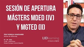 Webinar "Sesión de apertura másters MDED (IV) & MGTED (II)" - Felip Bonilla - LIDlearning