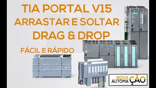 Recurso Drag & Drop para Facilitar a Programação de PLC / CLP Siemens Tia Portal