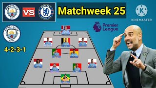 Manchester City vs Chelsea ~ Potential Line Up Man City Matchweek 25 Premier League 2023/2024