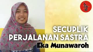 SECUPLIK PERJALANAN SASTRA | Eka Munawaroh | Obrolan Ringan | Lingkar Jenar