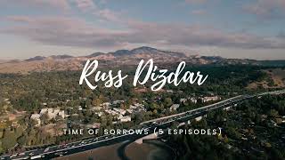 Russ Dizdar - Time of Sorrows (Part 5/5)