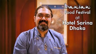 Iranian Food Festival at Hotel Sarina Dhaka | ICE TODAY