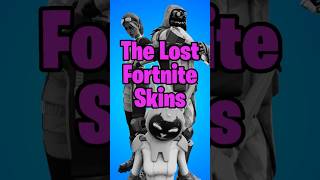 These Fortnite Skins are LOST