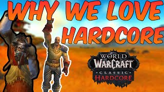 Why People LOVE Hardcore Classic WoW