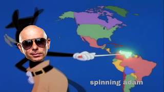 Yakko's World but it's just the countries Mr. Worldwide (Pitbull) has visited