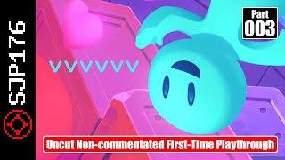 VVVVVV—Part 003—Uncut Non-commentated First-Time Playthrough