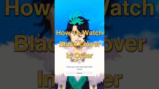 Black Clover Watch Order