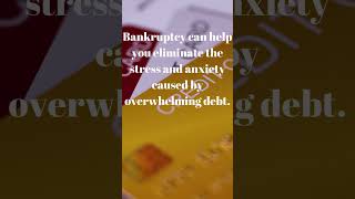 Bankruptcy: Relieving the Burden of Overwhelming Debt