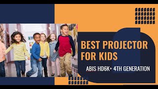 Best Projector for Kids | ABIS HD6K+ 4th Generation Projector | Kids Projector