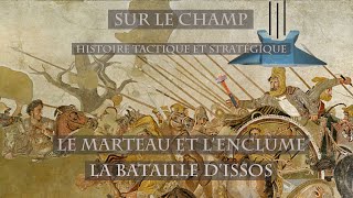 Le marteau et l'enclume : La bataille d'Issos (333 AEC)