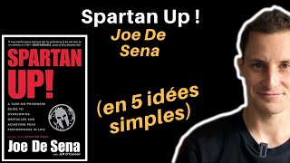 SPARTAN UP ! DE JOE DE SENA (en 5 idées simples)