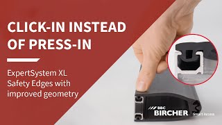 Click-in instead press-in | Improved switching profiles for safety edges | BBC Bircher Smart Access