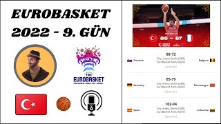 EuroBasket 2022 9. Gün (Kâbus Hortladı ve Elendik...)