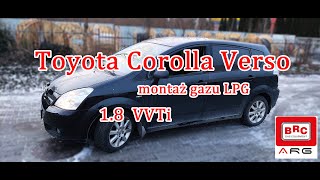 Toyota Corolla Verso 1.8 montaż  BRC na LPG w ARG Auto Gaz Łódź