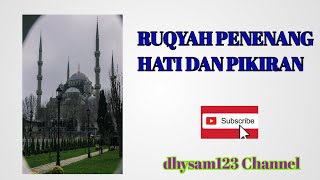 RUQYAH PENENANG HATI DAN PIKIRAN