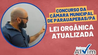 Lei orgânica Atualizada - Concurso Prefeitura de Parauapebas/PA