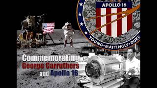 Commemorating George Carruthers and Apollo 16