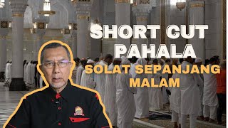 Short Cut Pahala Solat Sepanjang Malam: Ada ke?