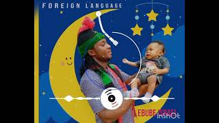 Foreign Language by Ebube Israel