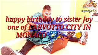 #MCakpakpaBIRTHDAYsisterJOY happy birthday to sister joy of MONACO