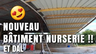 NOUVEAU BATIMENT et DAL !!