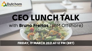 Dutcham CEO Lunch Talk with Bruno Freitas (SBM Offshore)