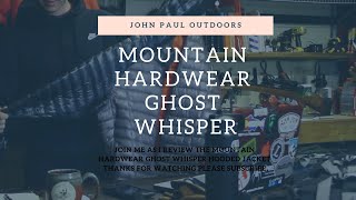 2019 Mountain Hardwear Ghost Whisper Hooded Down Jacket Review