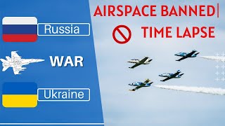 Airspace Banned | Ukraine Russia War | Time lapse