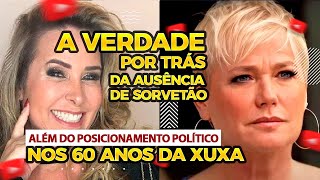 A VERDADE por trás da ausência de Sorvetão (além do posicionamento político) nos 60 anos da Xuxa