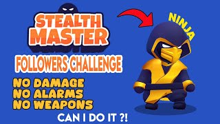 Stealth Master | Followers Challenge: Ninja No Damage No Alarms No Weapons😎👌