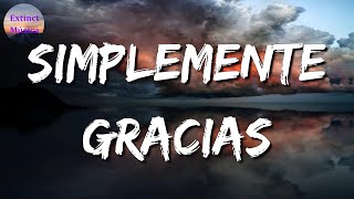 ♪♪ Calibre 50 - Simplemente Gracias || Los Aptos, Salvador Y El Unicornio, ... (Letras\Lyrics)