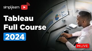 🔥Tableau Full Course 2024  | Tableau Training For Beginners | Learn Tableau On 🔴Live | Simplilearn