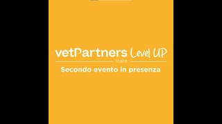 VetPartners Level UP secondo evento in presenza | VetPartners Italia