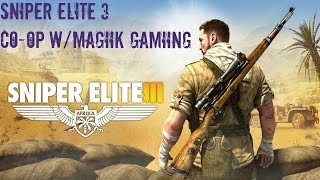 Sniper Elite 3 - Mission #2 Gaberoun Co-op w/ MaGiiK GaMiinG