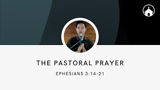 The Pastoral Prayer | Ephesians 3:14-21 | GFC Sunday Service Livestream - Oct 29, 2023