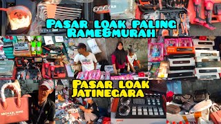 PASAR LOAK PALING RAME PALING MURAH ‼️ PASAR LOAK JATINEGARA #waibudian083898065207