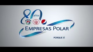 Aniversario 80 años Empresas Polar #PorqueSí