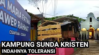 Kampung Kristen Sunda Di Kuningan || Bukti Toleransi Di Jawa Barat